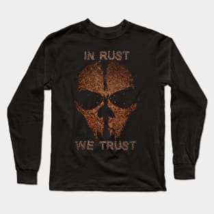 In Rust We Trust Long Sleeve T-Shirt